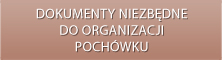 Dokumenty niezbędne do organizacji pochówku