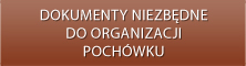Dokumenty niezbędne do organizacji pochówku